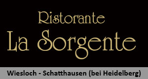 Restaurant La Sorgente in Wiesloch-Schatthausen bei Heidelberg